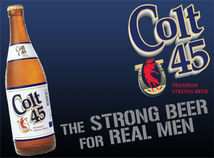 colt 45 strong beer for real men